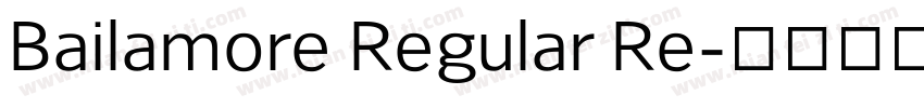 Bailamore Regular Re字体转换